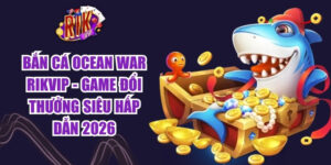 Ban Ca Ocean War Rikvip