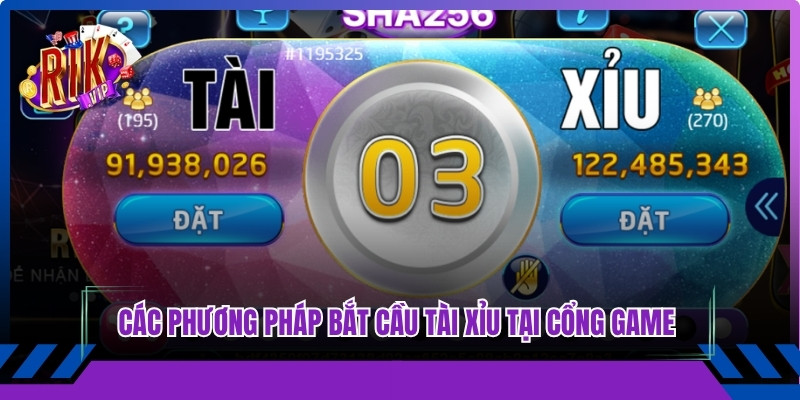 Các phương pháp bắt cầu tài xỉu tại cổng game Rikvip phổ biến