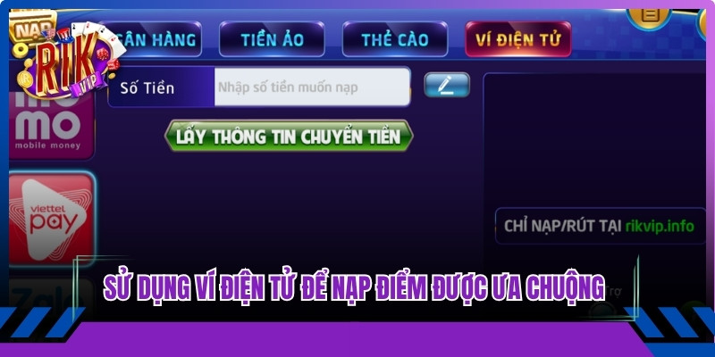 Sử dụng ví điện tử để nạp điểm được ưa chuộng thị trường