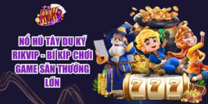 No Hu Tay Du Ky Rikvip